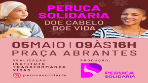 Campanha "Peruca Solidária. Doe Cabelo, Doe Vida" chega à Praça Abrantes