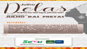 Semu promove o Julho Delas com atividades que celebram o Julho das Pretas