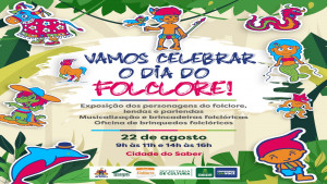 Dia do Folclore é celebrado com programação na Cidade do Saber