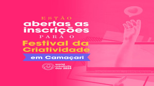 Estão abertas as inscrições para o Festival da Criatividade em Camaçari