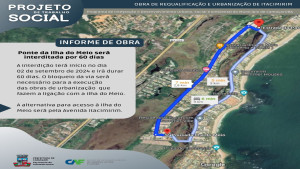 Ponte da Ilha do Meio será interditada para obras de requalificação nesta segunda-feira (2)