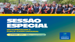 Câmara realizará Sessão Especial em comemoração ao Dia da Força Jovem Universal
