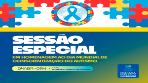 Dia Mundial de Conscientização do Autismo será comemorado com sessão especial na Câmara